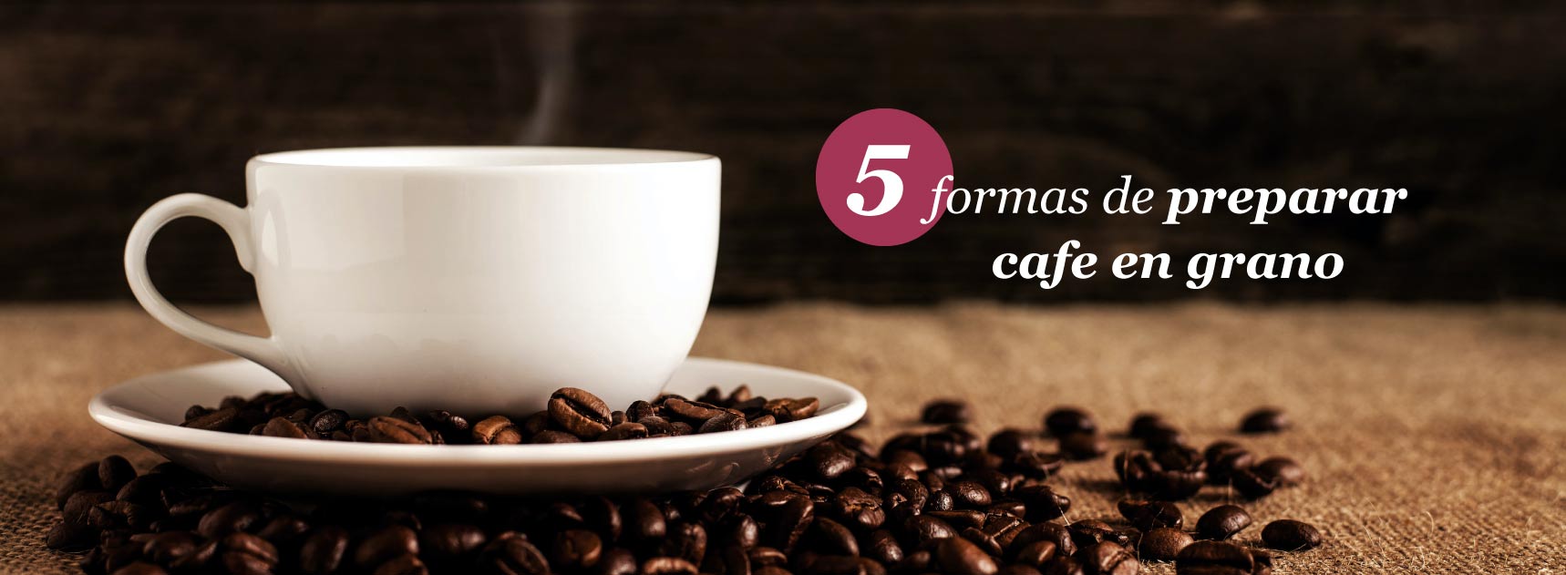 5 formas de preparar café en grano